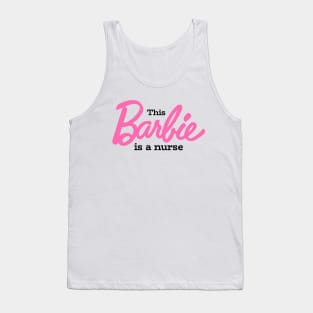 This Barbie Is A Nurse Tank Top